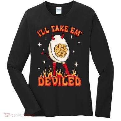 ILl Take Em Deviled Egg Funny Thanksgiving Women's Long Sleeve Shirt