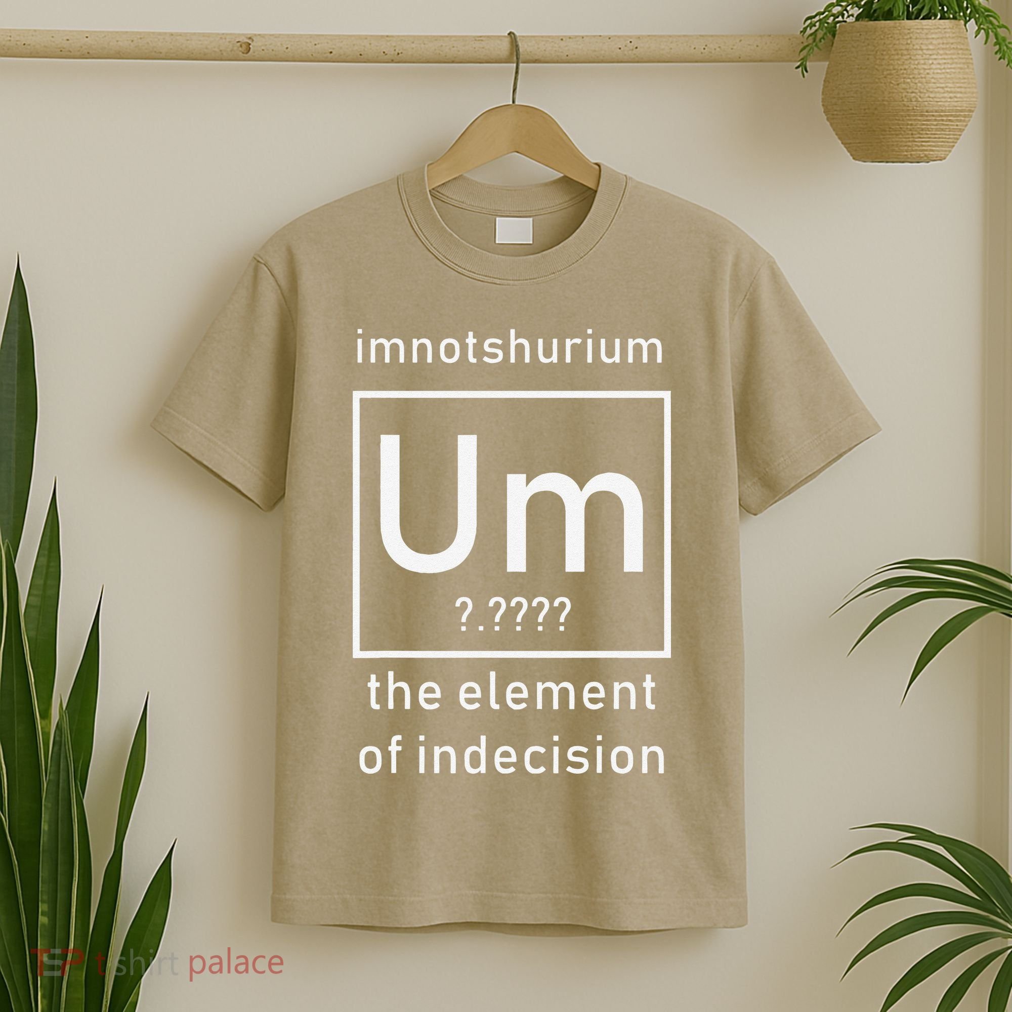 Imnotshurium The Element Of Indecision Back To School T-Shirt