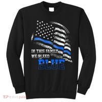 In This Family We Bleed Blue Police Blue Line Flag USA Sweatshirt thumb 0