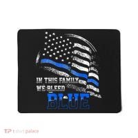 In This Family We Bleed Blue Police Blue Line Flag USA Mousepad thumb 0