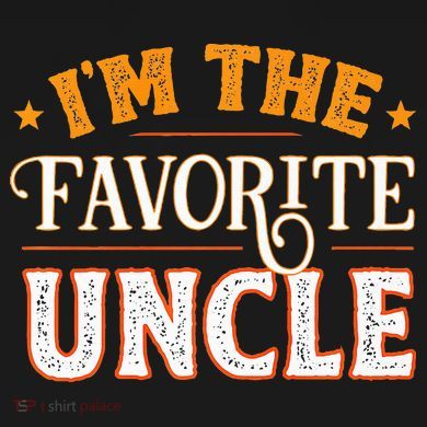 I'm The Favorite Uncle T-Shirt