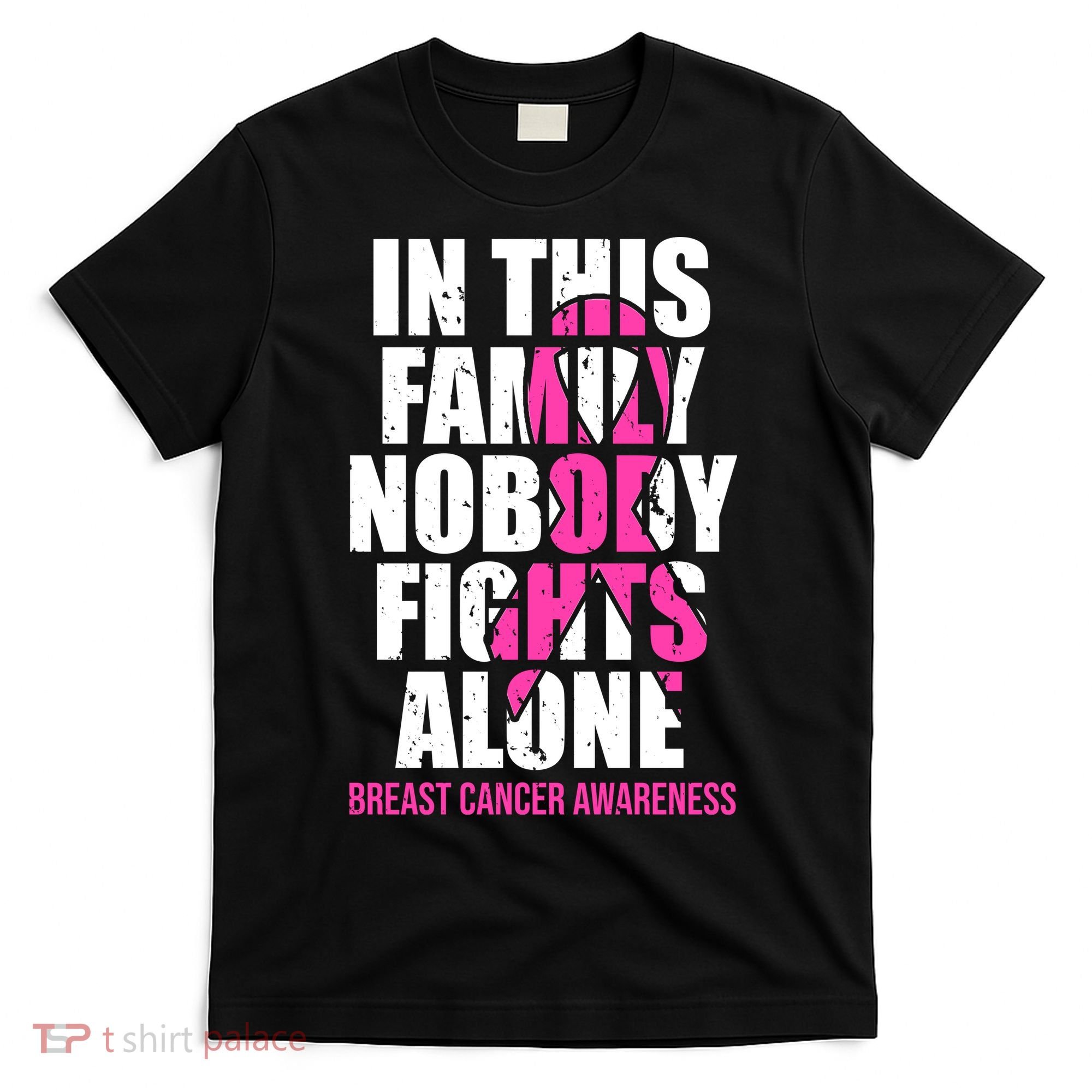 In This Family No One Fights Alone Breast Cancer Pink Ribbon T-Shirt