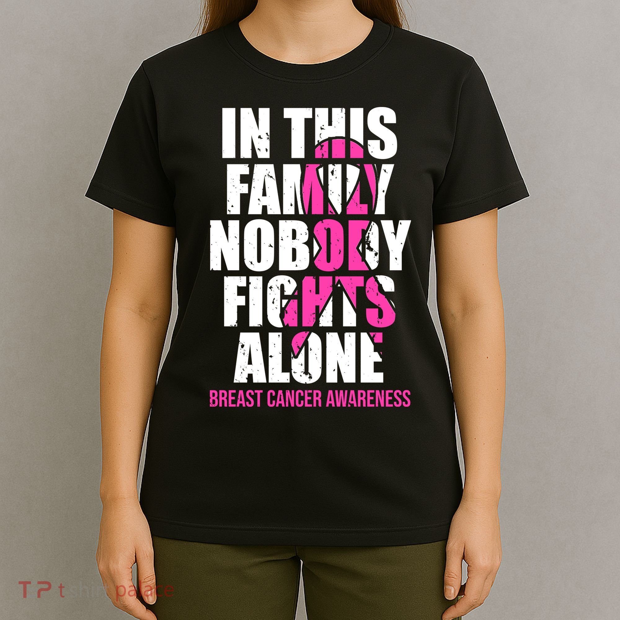 In This Family No One Fights Alone Breast Cancer Pink Ribbon T-Shirt