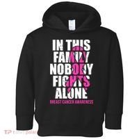 In This Family No One Fights Alone Breast Cancer Pink Ribbon Toddler Hoodie thumb 0