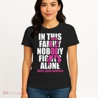 In This Family No One Fights Alone Breast Cancer Pink Ribbon Women's T-Shirt thumb 4