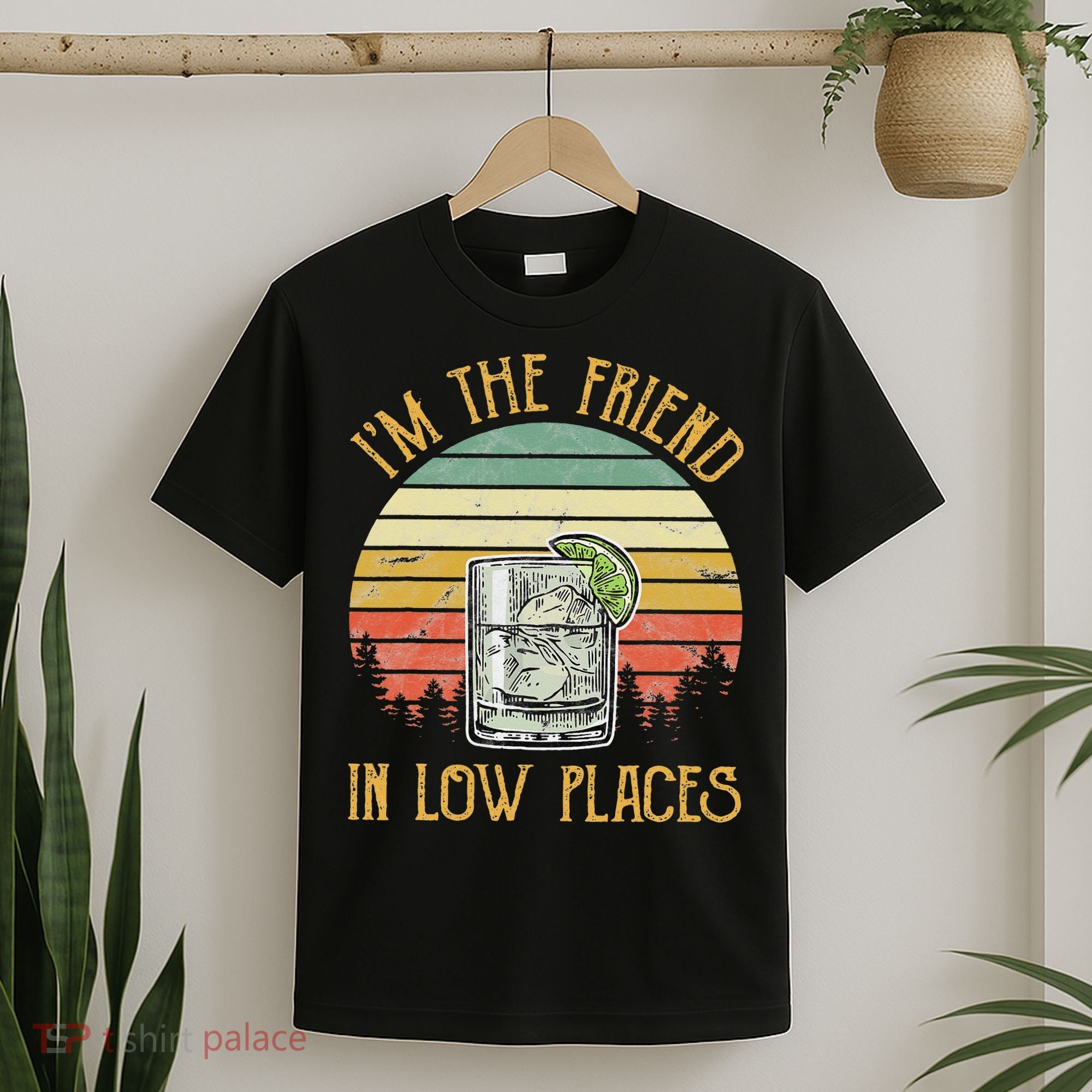 I'm The Friend In Low Places Country Music T-Shirt