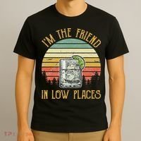 I'm The Friend In Low Places Country Music T-Shirt thumb 3