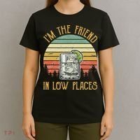 I'm The Friend In Low Places Country Music T-Shirt thumb 4