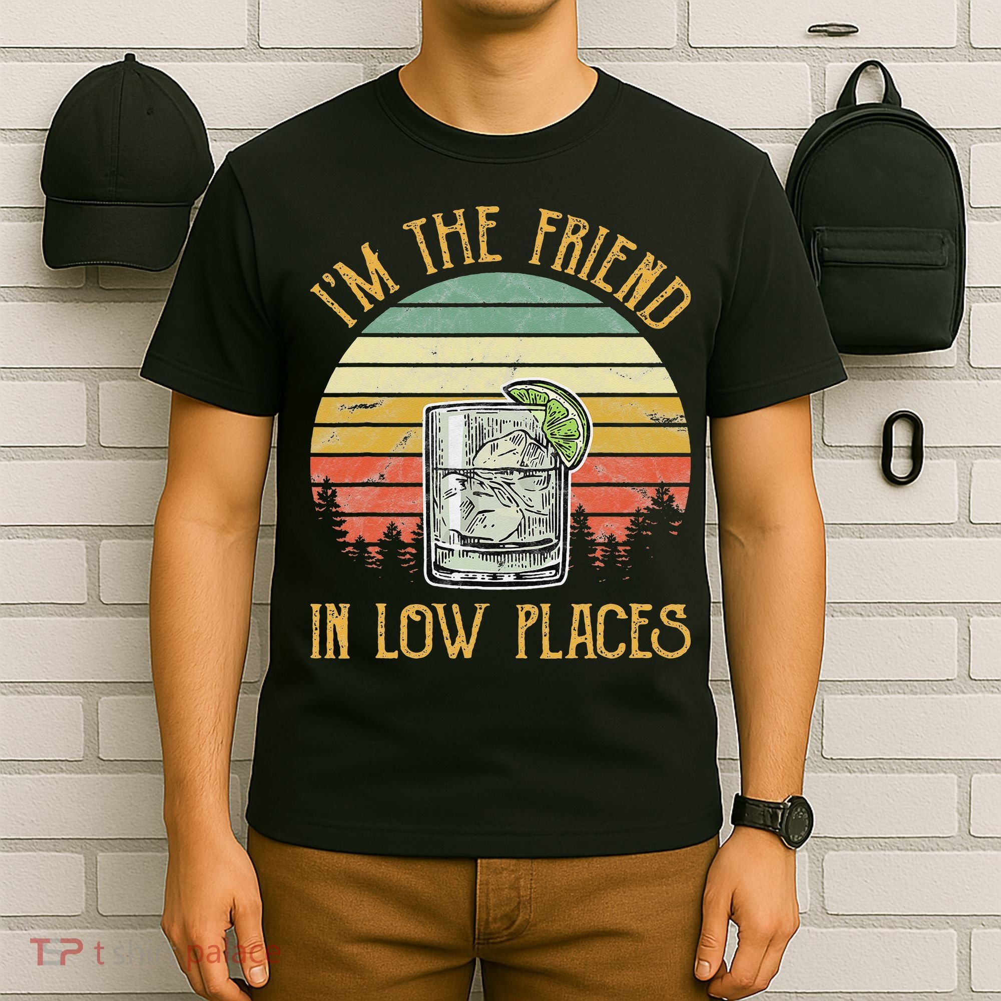 I'm The Friend In Low Places Country Music T-Shirt