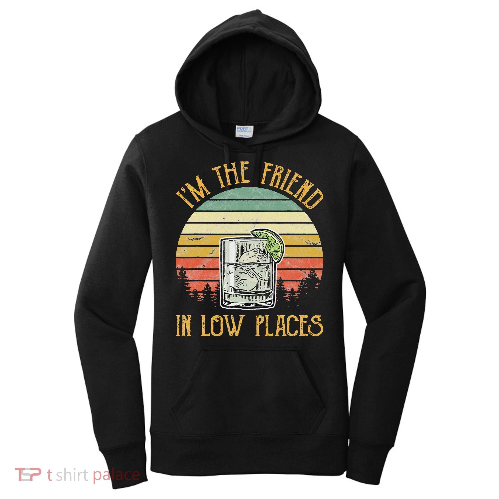I'm The Friend In Low Places Country Music Women's Hoodie