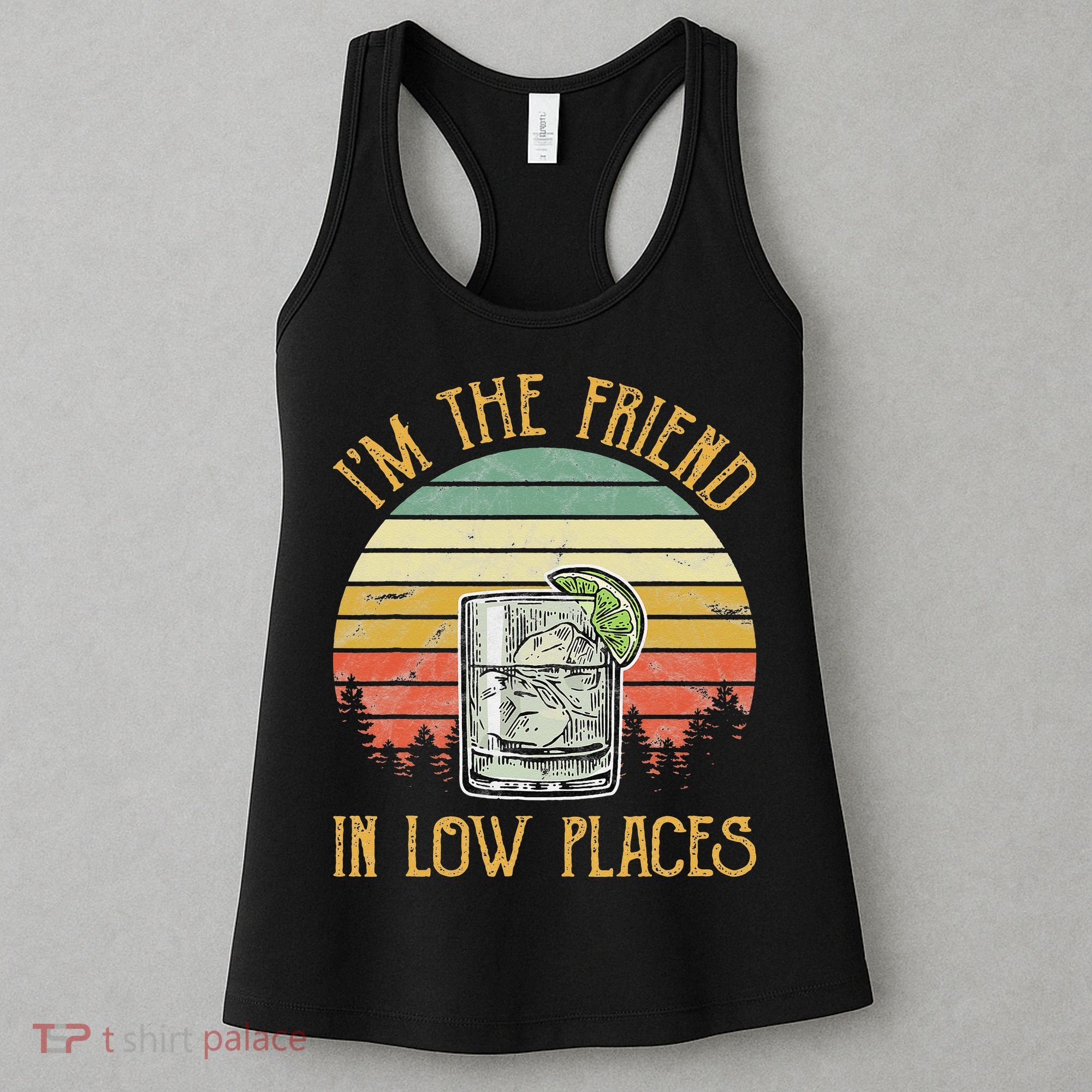 I'm The Friend In Low Places Country Music Women's Tank Top