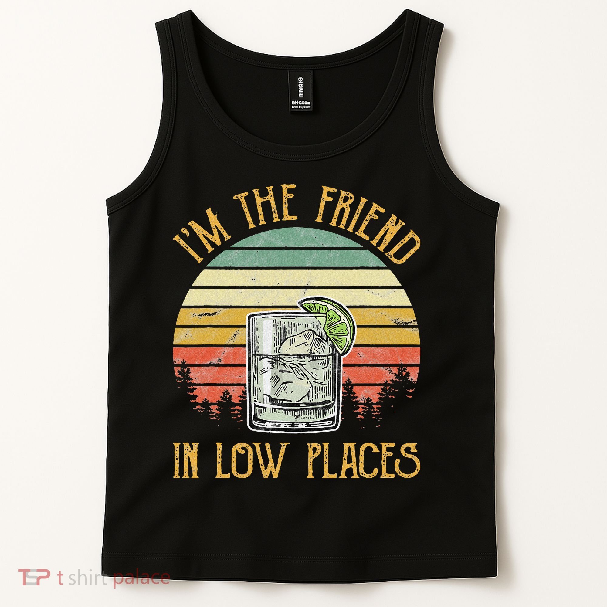 I'm The Friend In Low Places Country Music Tank Top