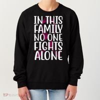 In This Family No One Fights Alone Breast Cancer Ribbon Women's Sweatshirt thumb 0