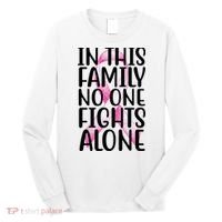 In This Family No One Fights Alone Breast Cancer Ribbon Long Sleeve Shirt thumb 0