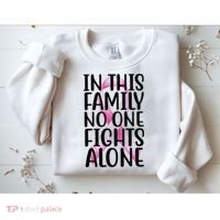 In This Family No One Fights Alone Breast Cancer Ribbon Sweatshirt thumb 2