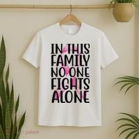 In This Family No One Fights Alone Breast Cancer Ribbon T-Shirt thumb 2