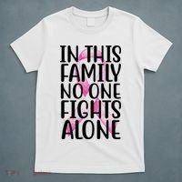 In This Family No One Fights Alone Breast Cancer Ribbon T-Shirt thumb 5