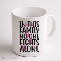 In This Family No One Fights Alone Breast Cancer Ribbon Coffee Mug thumb 1