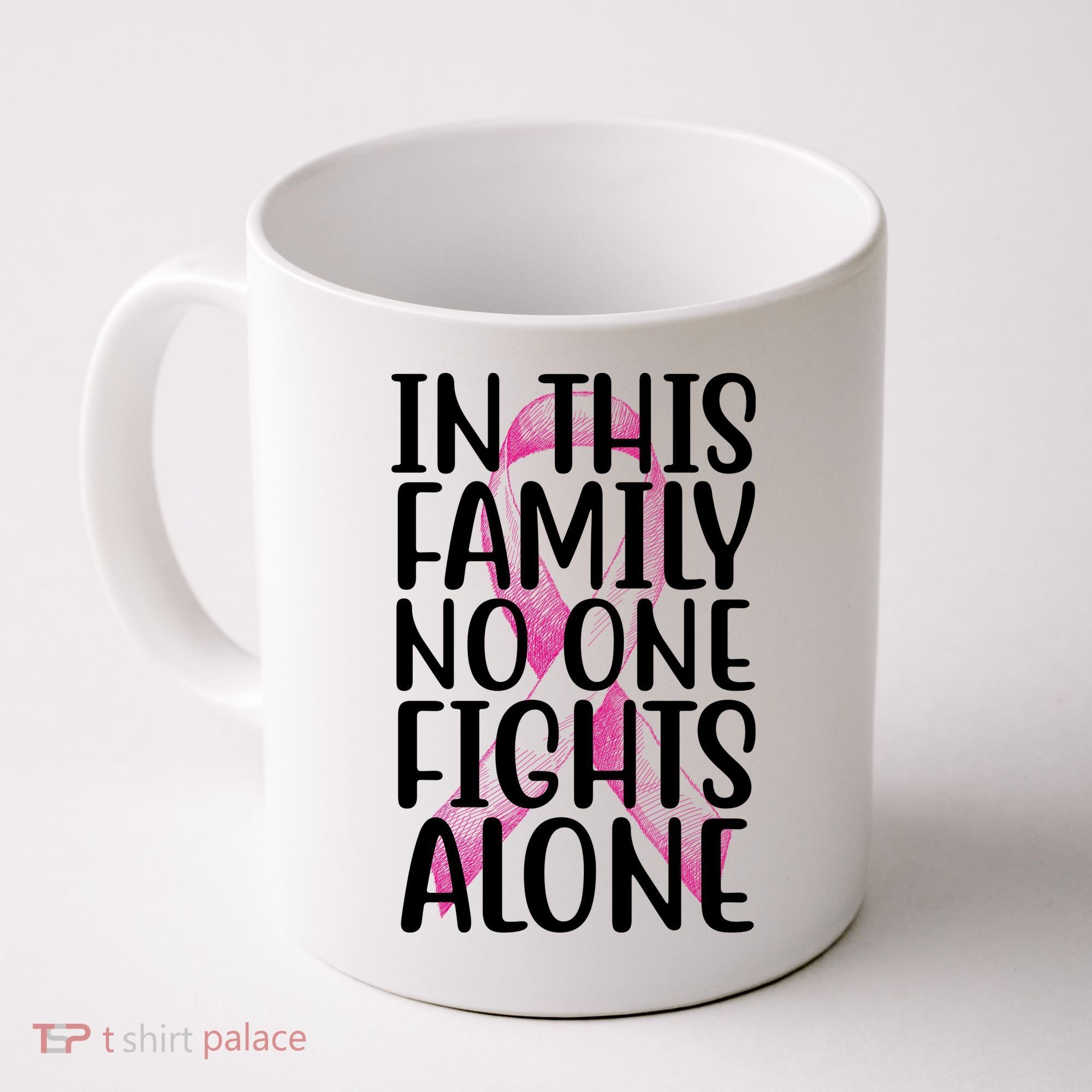 In This Family No One Fights Alone Breast Cancer Ribbon Coffee Mug