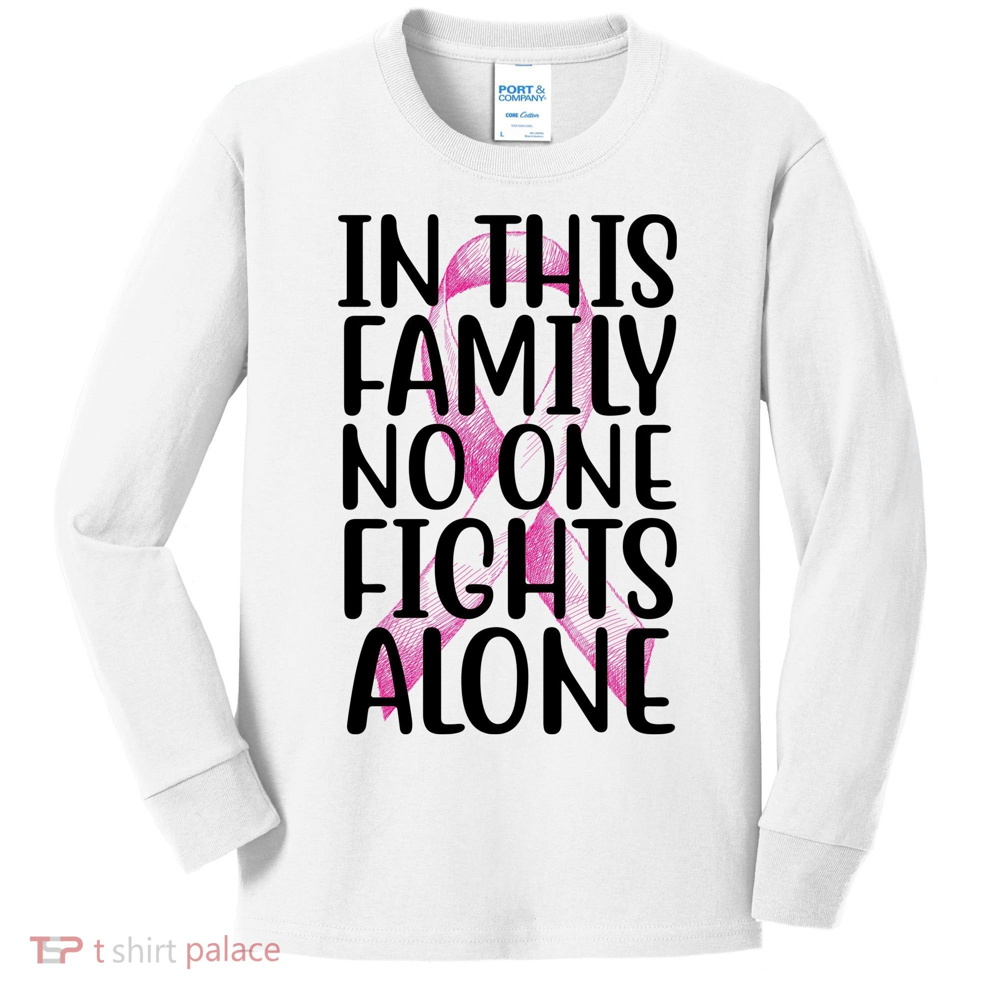 In This Family No One Fights Alone Breast Cancer Ribbon Kids Long Sleeve Shirt