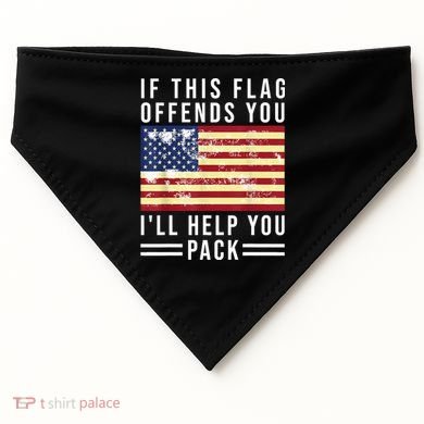 If This Flag Offends You Ill Help You Pack USA-Made Doggie Bandana