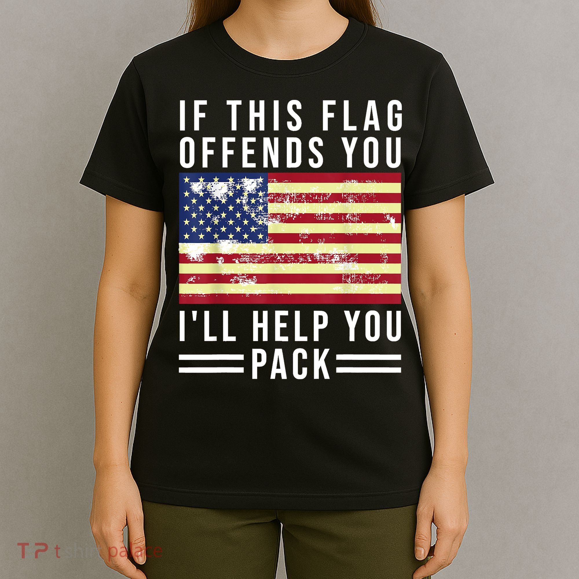 If This Flag Offends You Ill Help You Pack T-Shirt