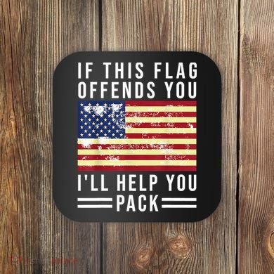 If This Flag Offends You Ill Help You Pack Coaster