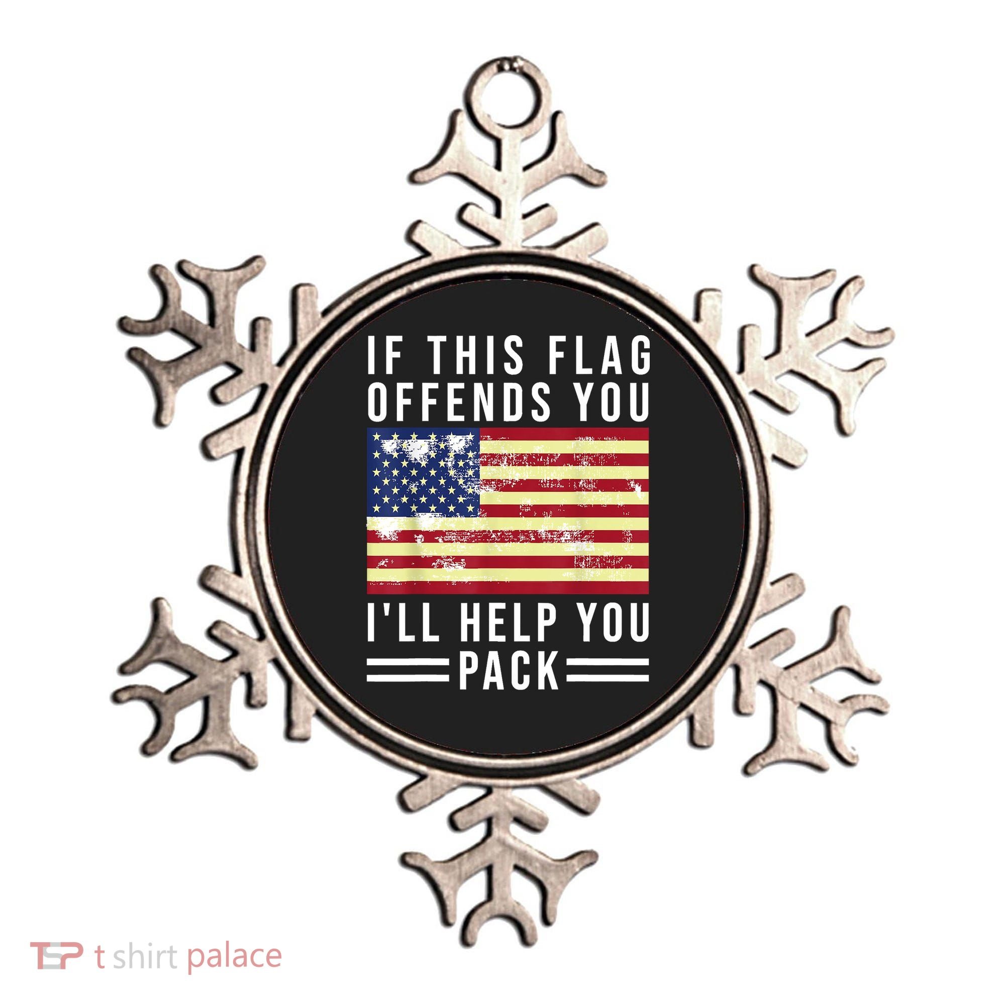 If This Flag Offends You Ill Help You Pack Ornament
