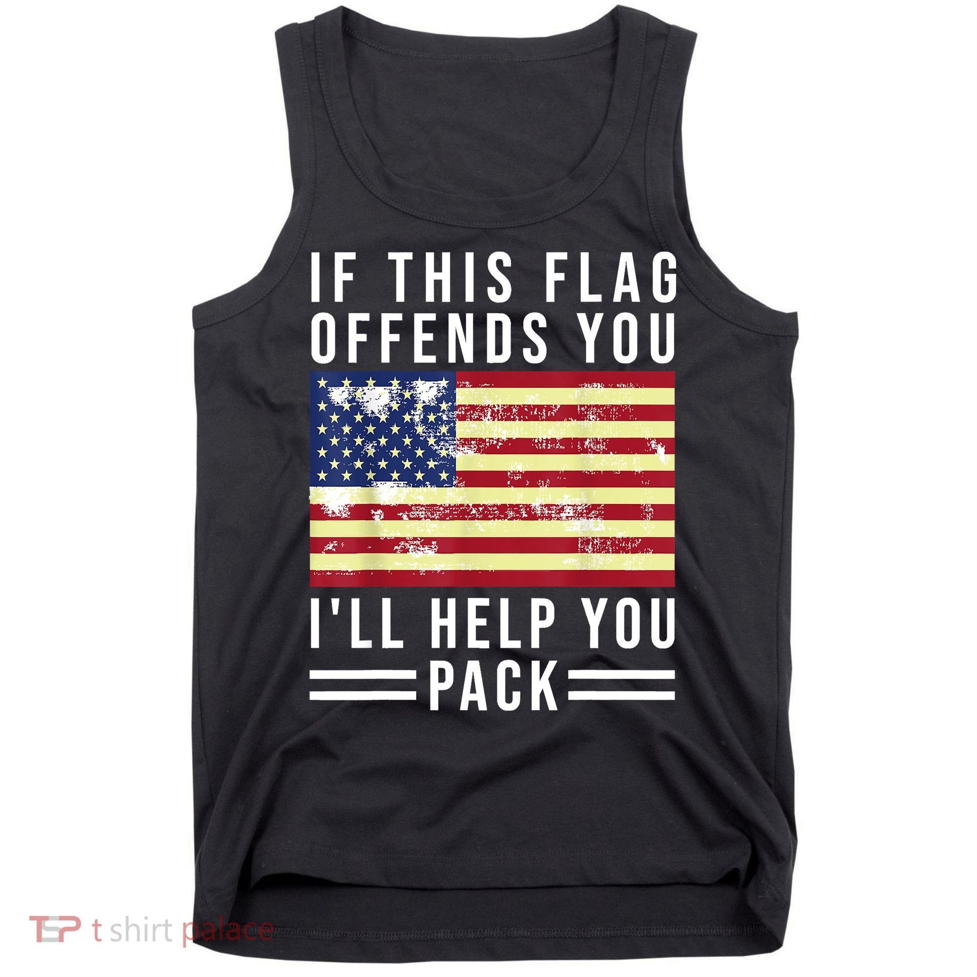 If This Flag Offends You Ill Help You Pack Tank Top