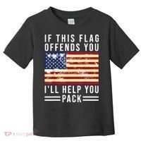 If This Flag Offends You Ill Help You Pack Toddler T-Shirt thumb 0