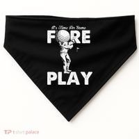 It's Time for Some Foreplay Funny Golf Sexual Innuendo USA-Made Doggie Bandana thumb 0