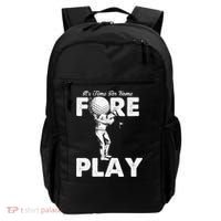 It's Time for Some Foreplay Funny Golf Sexual Innuendo Backpack thumb 0