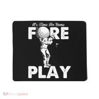 It's Time for Some Foreplay Funny Golf Sexual Innuendo Mousepad thumb 0