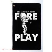It's Time for Some Foreplay Funny Golf Sexual Innuendo Golf Towel thumb 0