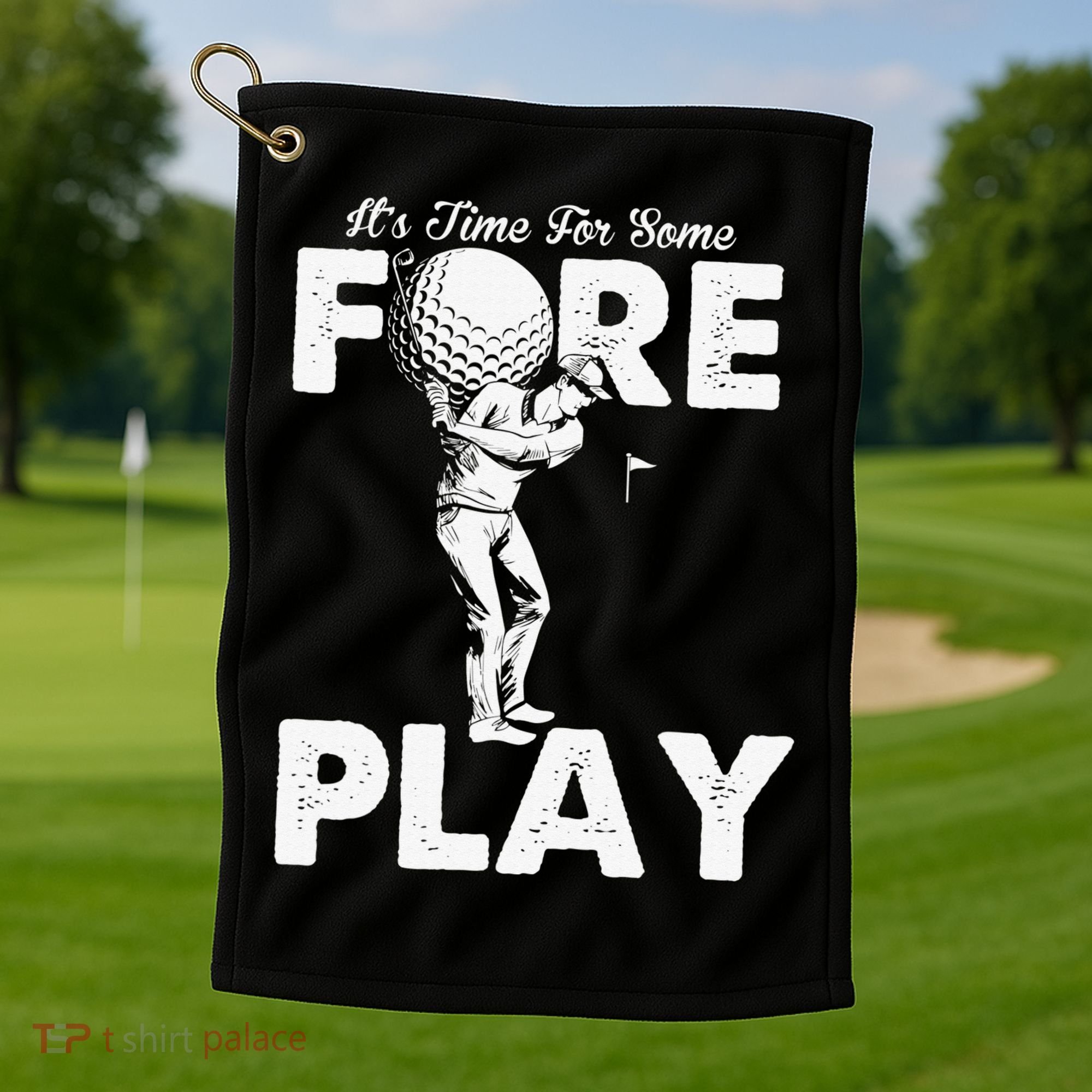 It's Time for Some Foreplay Funny Golf Sexual Innuendo Golf Towel