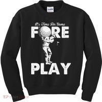 It's Time for Some Foreplay Funny Golf Sexual Innuendo Kids Sweatshirt thumb 0