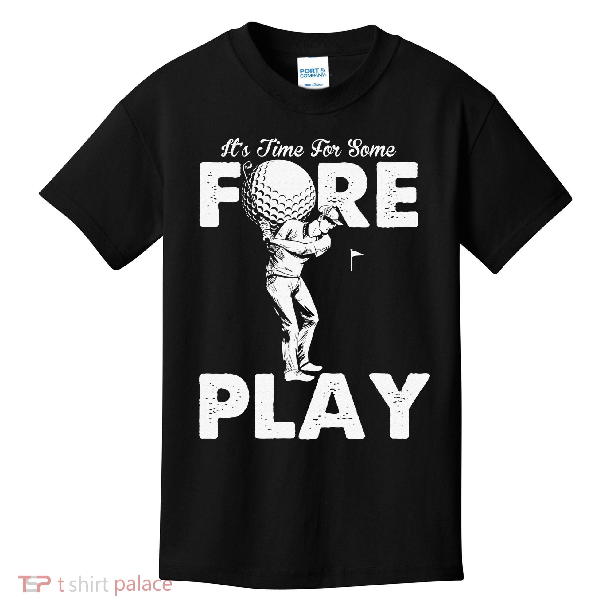 It's Time for Some Foreplay Funny Golf Sexual Innuendo Kids T-Shirt