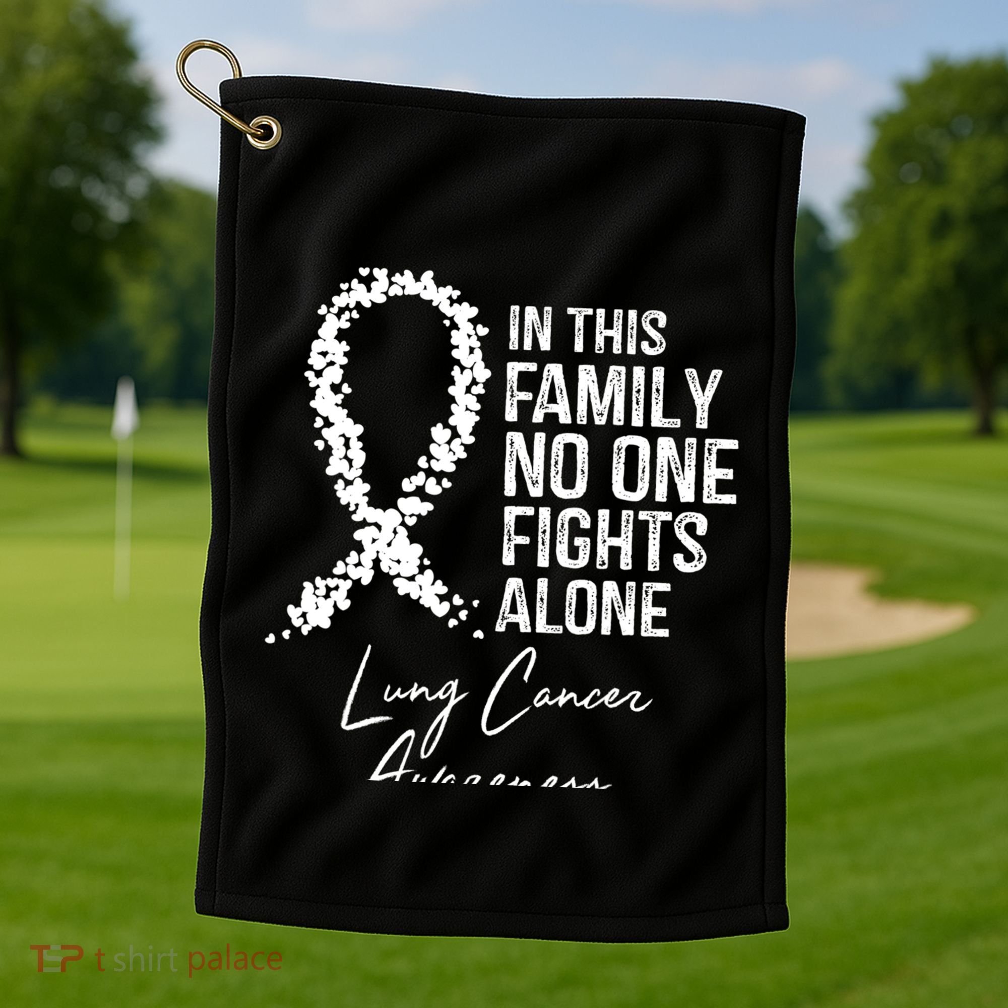 In This Family No One Fights Alone Gift Lung Cancer Golf Towel
