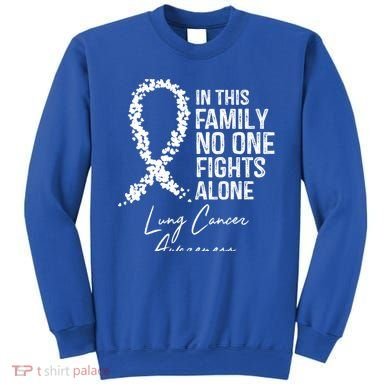 In This Family No One Fights Alone Gift Lung Cancer Sweatshirt
