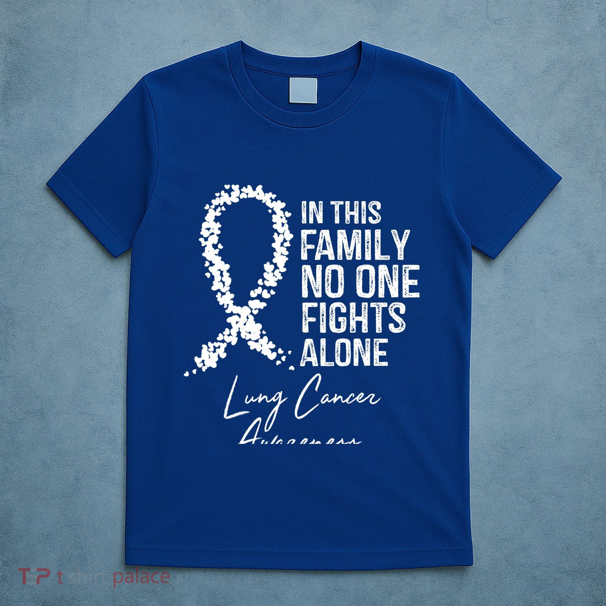 In This Family No One Fights Alone Gift Lung Cancer T-Shirt