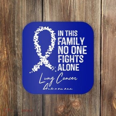 In This Family No One Fights Alone Gift Lung Cancer Coaster
