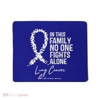 In This Family No One Fights Alone Gift Lung Cancer Mousepad thumb 0