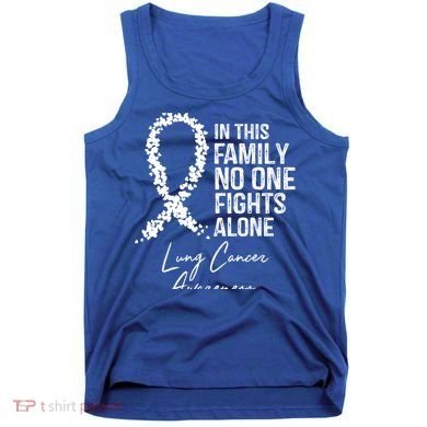 In This Family No One Fights Alone Gift Lung Cancer Tank Top