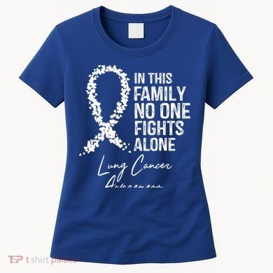 In This Family No One Fights Alone Gift Lung Cancer Women's T-Shirt