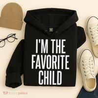 I'm The Favorite Child  Hoodie thumb 4
