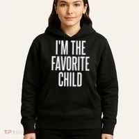 I'm The Favorite Child  Hoodie thumb 5