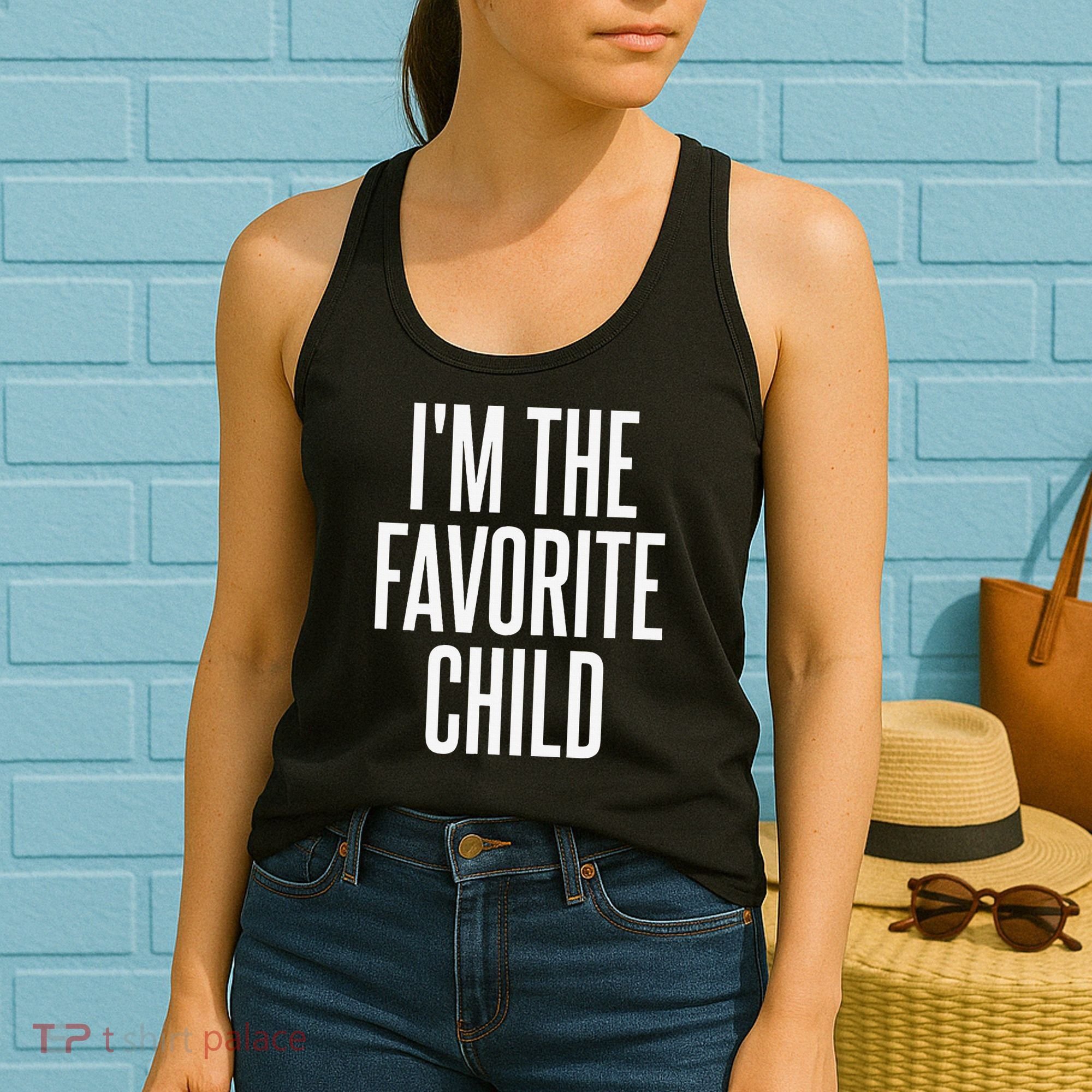 I'm The Favorite Child  Women's Tank Top