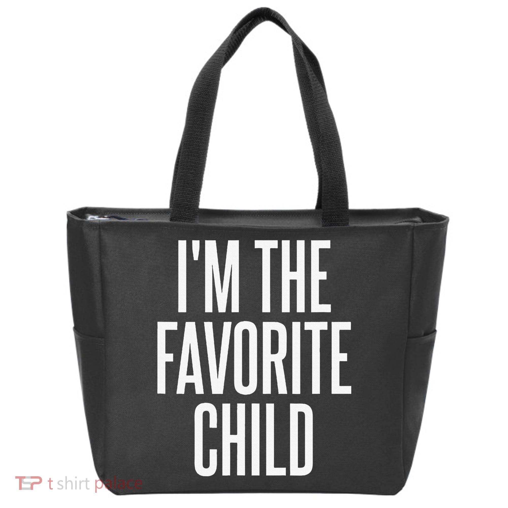 I'm The Favorite Child  Tote Bag