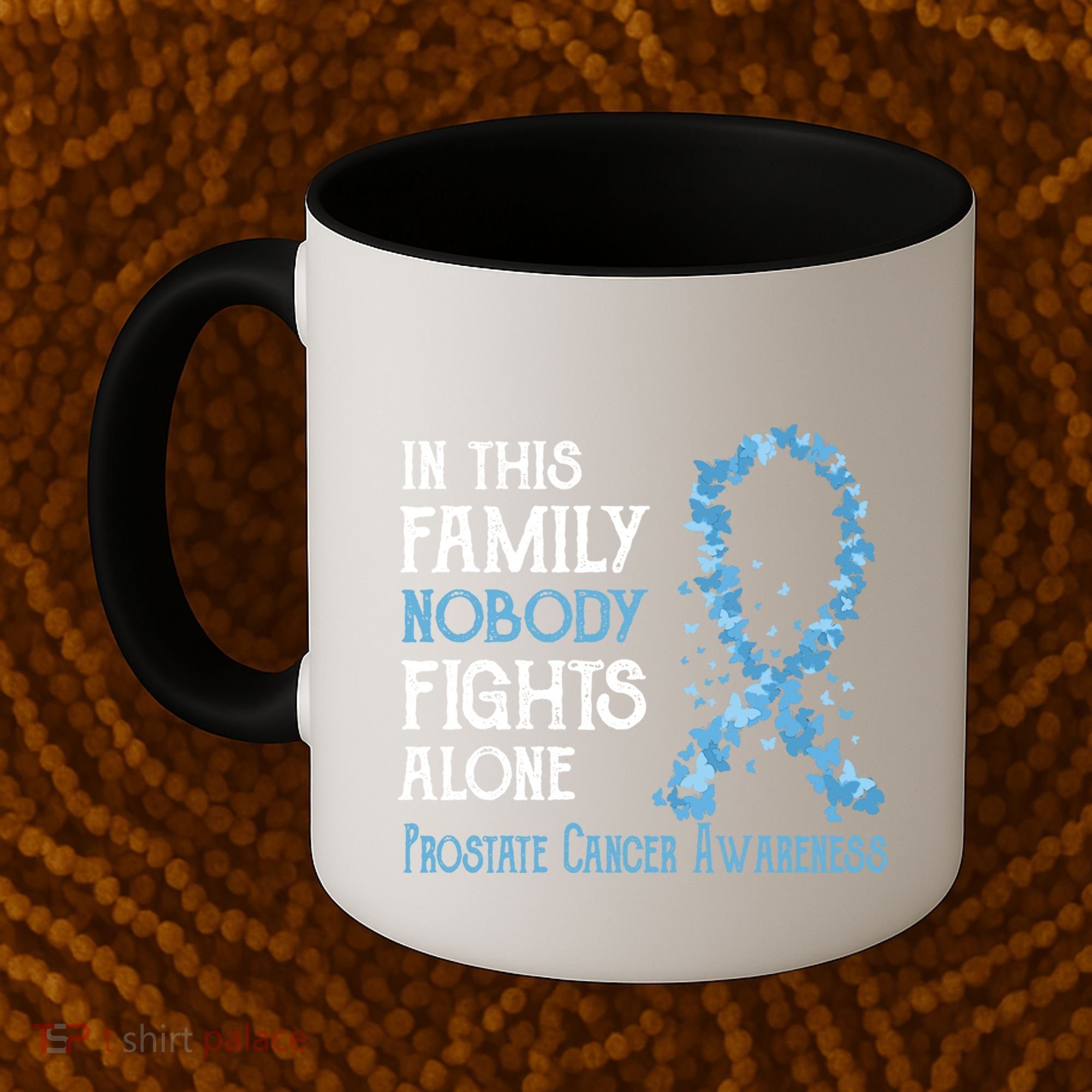 In This Family Nobody Fights Alone Prostate Cancer Gift Coffee Mug