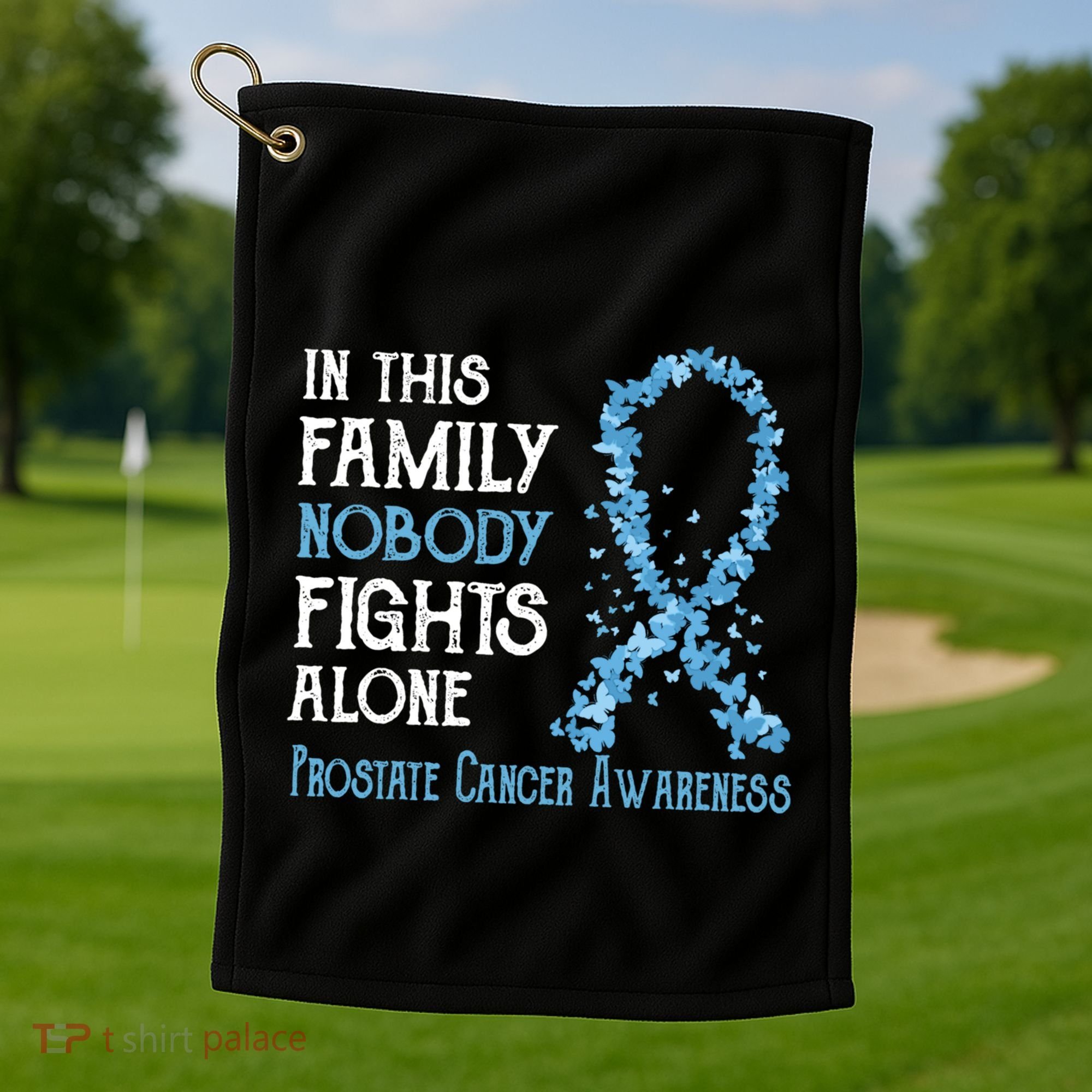 In This Family Nobody Fights Alone Prostate Cancer Gift Golf Towel